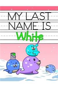 My Last Name is White