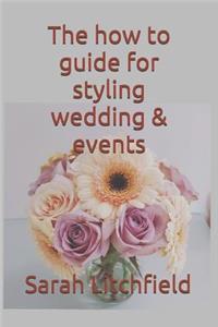 The how to guide for styling wedding & events