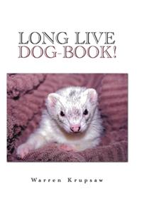 Long Live Dog-Book!