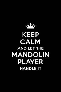 Keep Calm and Let the Mandolin Player Handle It
