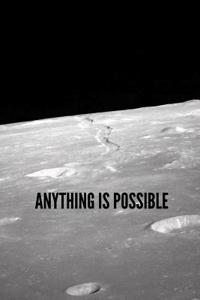 Anything Is Possible