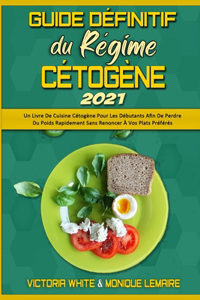 Guide Définitif Du Régime Cétogène 2021