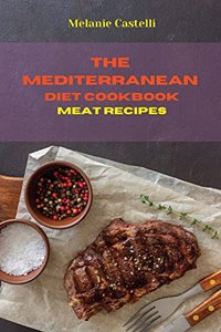 The Mediterranean Diet Cookbook Meat Recipes