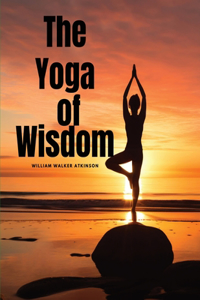 The Yoga of Wisdom