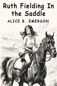 Ruth Fielding In the Saddle