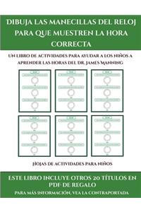Hojas de actividades para ninos (Dibuja las manecillas del reloj para que muestren la hora correcta)