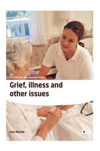 Grief, Illness and Other Issues