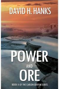 Power and Ore