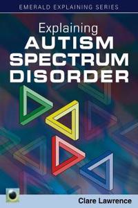 Explaining Autism Spectrum Disorder