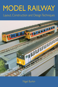 Model Railway Layout, Construction and Design Techniques