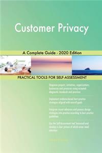 Customer Privacy A Complete Guide - 2020 Edition