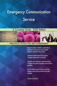 Emergency Communication Service A Complete Guide - 2020 Edition