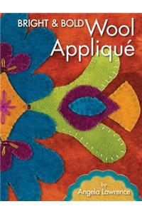 Bright & Bold Wool Applique