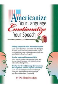 Americanize Your Language and Emotionalize Your Speech!