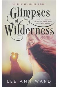 Glimpses of Wilderness