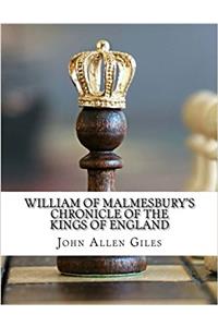 William of Malmesburys Chronicle of the Kings of England