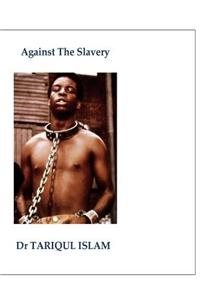 Against The Slavery