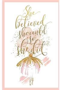 She Believed She Could So She Did