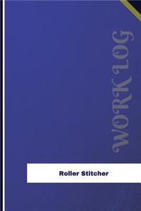 Roller Stitcher Work Log