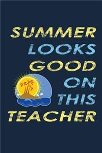 Summer Looks Good on This Teacher