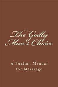 Godly Man's Choice