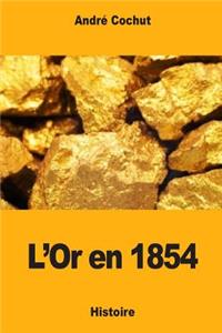 L'Or en 1854