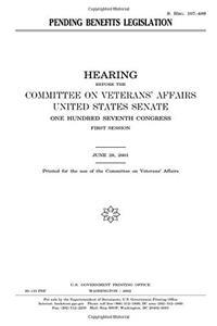 Pending Benefits Legislation