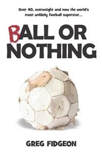 Ball Or Nothing