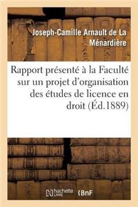 Rapport Présenté À La Faculté Sur Un Projet d'Organisation Des Études de Licence En Droit