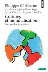 Cultures Et Mondialisation. G'Rer Par-del Les Fronti'res