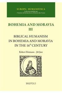 Biblical Humanism in Bohemia and Moravia in the 16th Century