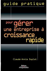 Pour gérer une entreprise à croissance rapide