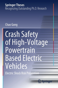 Crash Safety of High-Voltage Powertrain Based Electric Vehicles