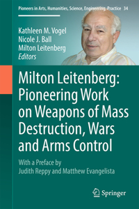 Milton Leitenberg: Pioneering Work on Weapons of Mass Destruction, Wars and Arms Control