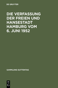 Die Verfassung Der Freien Und Hansestadt Hamburg Vom 6. Juni 1952