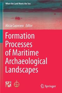 Formation Processes of Maritime Archaeological Landscapes