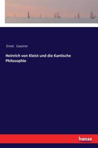 Heinrich von Kleist und die Kantische Philosophie