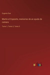 Martin el Esposito, memorias de un ayuda de camara