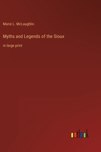 Myths and Legends of the Sioux
