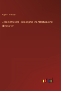 Geschichte der Philosophie im Altertum und Mittelalter