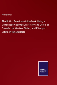 The British American Guide-Book