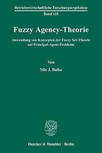 Fuzzy Agency-Theorie