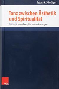 Tanz Zwischen Asthetik Und Spiritualitat