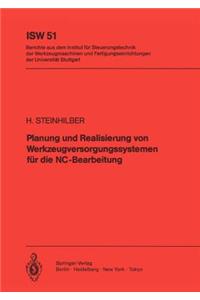 Planung und Realisierung von Werkzeugversorgungssystemen für die NC-Bearbeitung