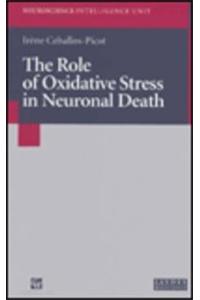 The Role of Oxidative Stress in Neuronal Death