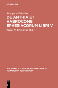 de Anthia Et Habrocome Ephesiacorum Libri V