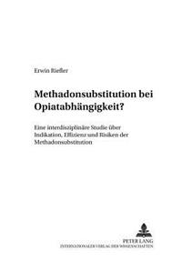 Methadonsubstitution Bei Opiatabhaengigkeit?