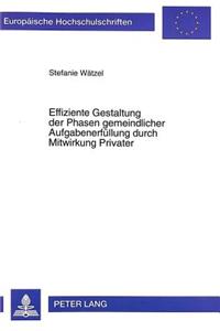 Effiziente Gestaltung Der Phasen Gemeindlicher Aufgabenerfuellung Durch Mitwirkung Privater