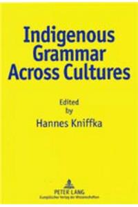 Indigenous Grammar Across Cultures