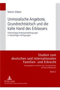 Unmoralische Angebote, Grundrechtskitsch Und Die Kalte Hand Des Erblassers